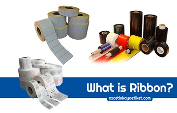 What is Ribon and What are the Types of Ribbons?